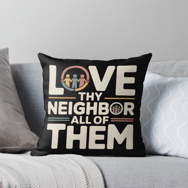 Item preview, Love Thy Neighbor All of Them - This design is for people who believe in kindness without exceptions and want to express values rooted in empathy, equality, and respect for all. designed and sold by ZyziowskyArt.