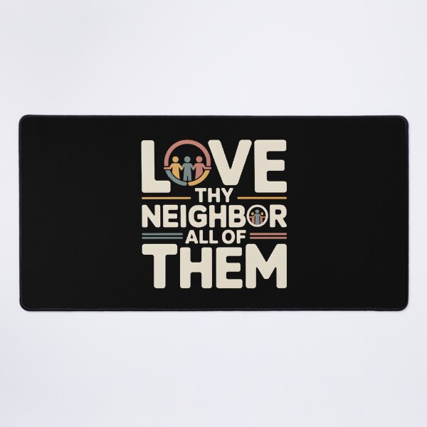 Item preview, Love Thy Neighbor All of Them - This design is for people who believe in kindness without exceptions and want to express values rooted in empathy, equality, and respect for all. designed and sold by ZyziowskyArt.