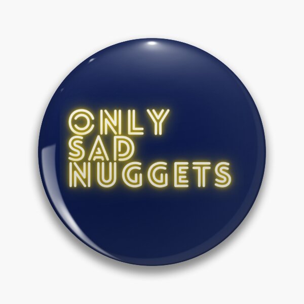 Item preview, Only Sad Nuggets designed and sold by mxscouticus.