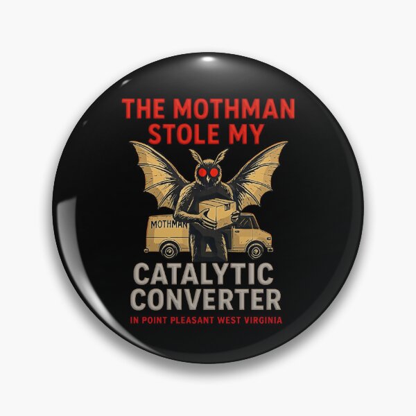 Item preview, Funny the mothman stole my Catalytic converter designed and sold by gear-posters.
