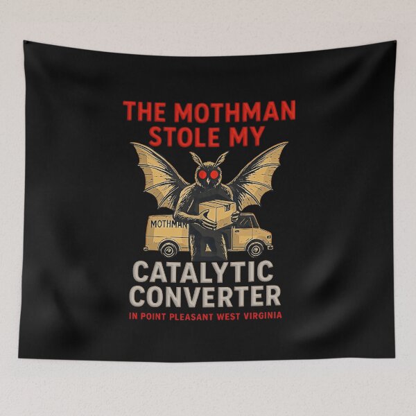 Item preview, Funny the mothman stole my Catalytic converter designed and sold by gear-posters.