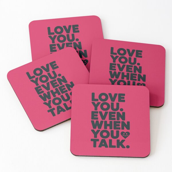 Item preview, Love You Even When You Talk designed and sold by DabrowskiDesign.