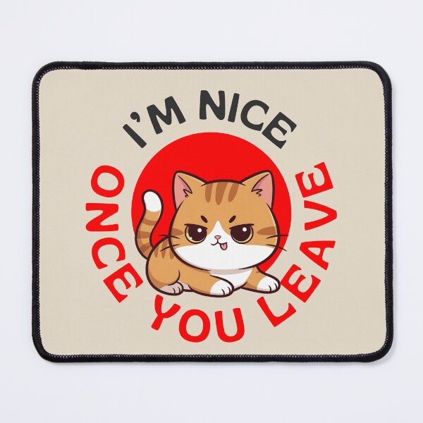 Item preview, I’m Nice Once You Leave designed and sold by dudelinart.