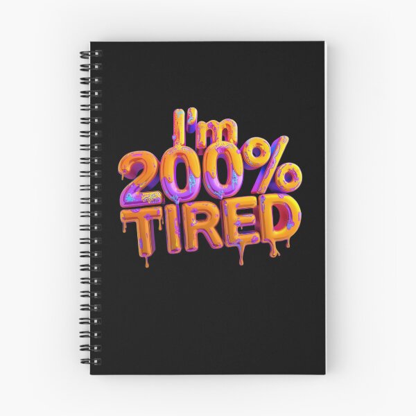 Item preview, I'm 200% tired designed and sold by whatthefoxsays.