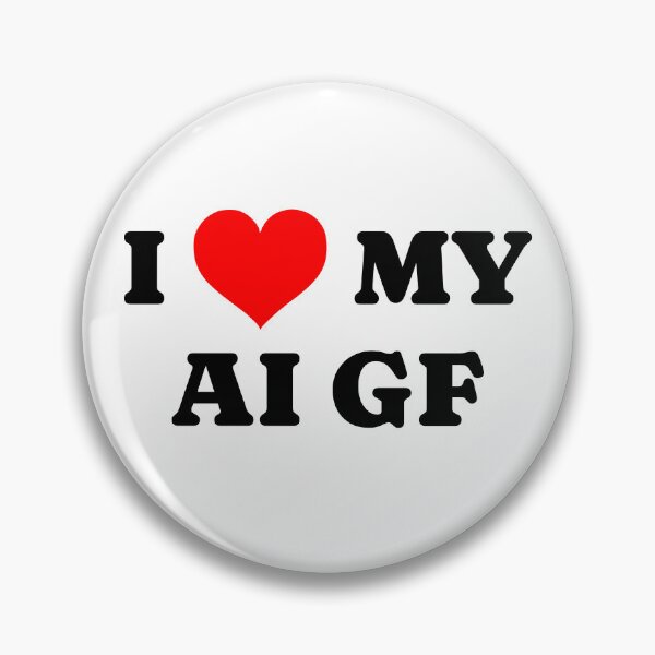 Item preview, I love my AI Girlfriend designed and sold by cjpdee.