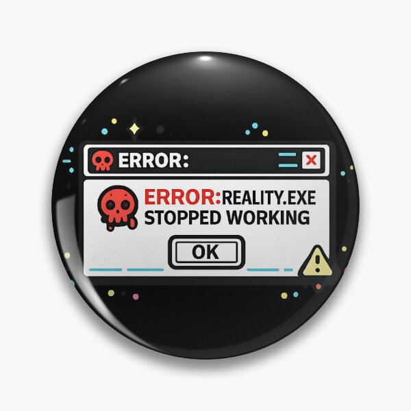 Artikelvorschau, Reality.exe funktioniert nicht mehr – Fehlermeldung entworfen und verkauft von Cool Geeks.