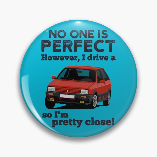 Item preview, No one is perfect. However, I drive a Ibiza so I'm pretty close! designed and sold by knappidesign.