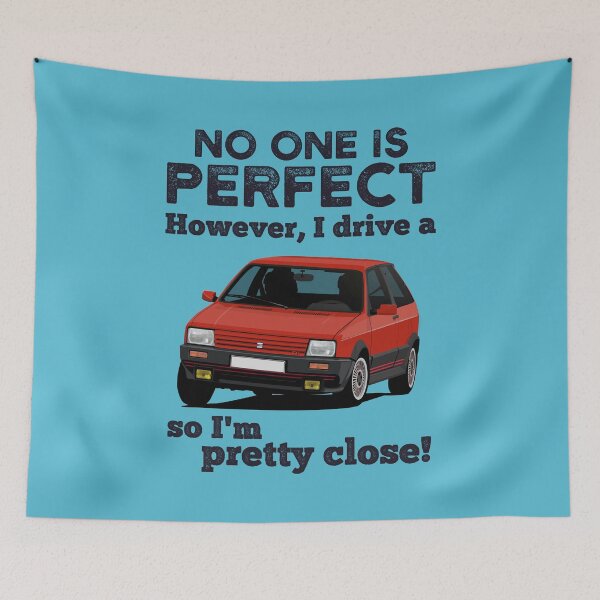 Item preview, No one is perfect. However, I drive a Ibiza so I'm pretty close! designed and sold by knappidesign.