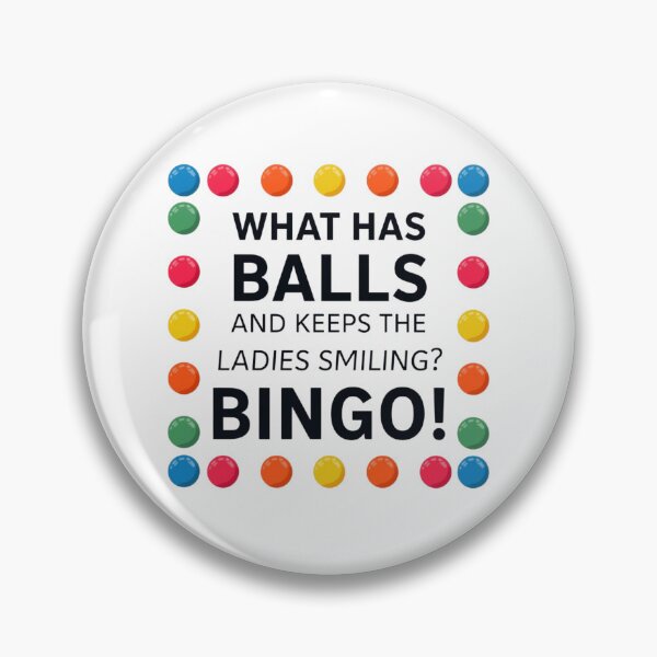 Item preview, What has balls and keeps the ladies smiling? Bingo! designed and sold by zingbing.