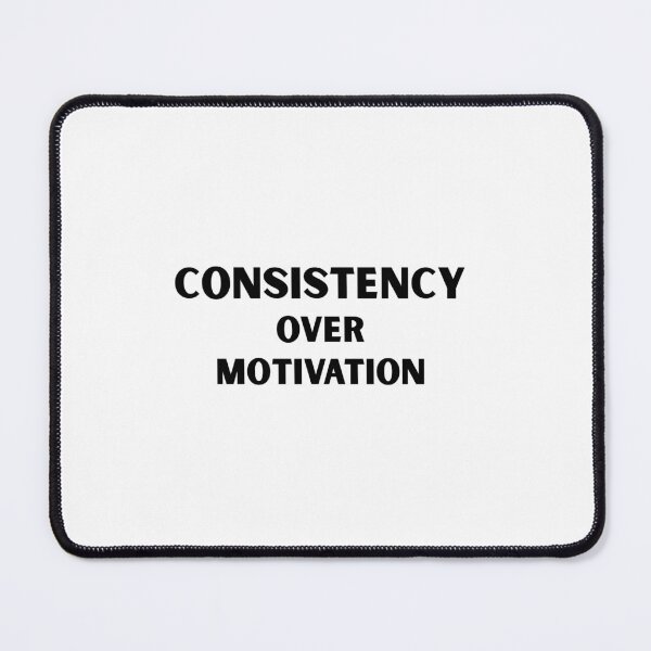 Item preview, Consistency over motivation motivation design designed and sold by IronMindStudio.