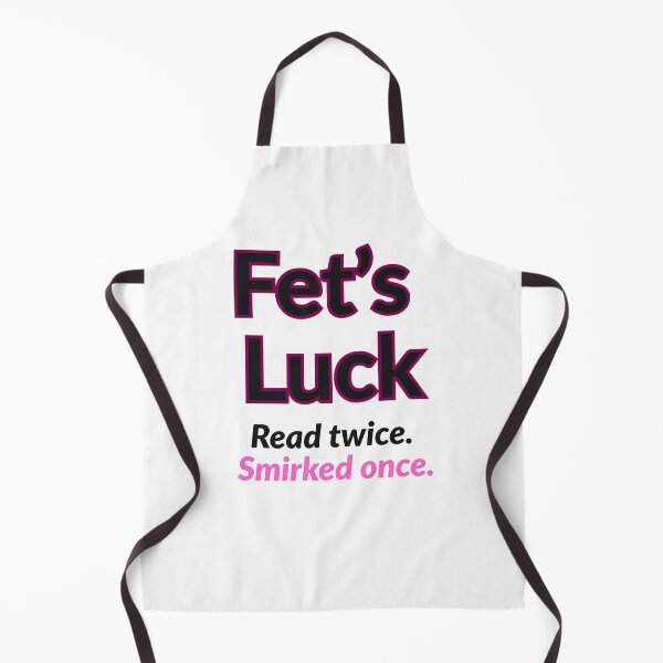 Item preview, Fet’s Luck Read Twice Smirked Once Funny Wordplay designed and sold by TheNyneShop.