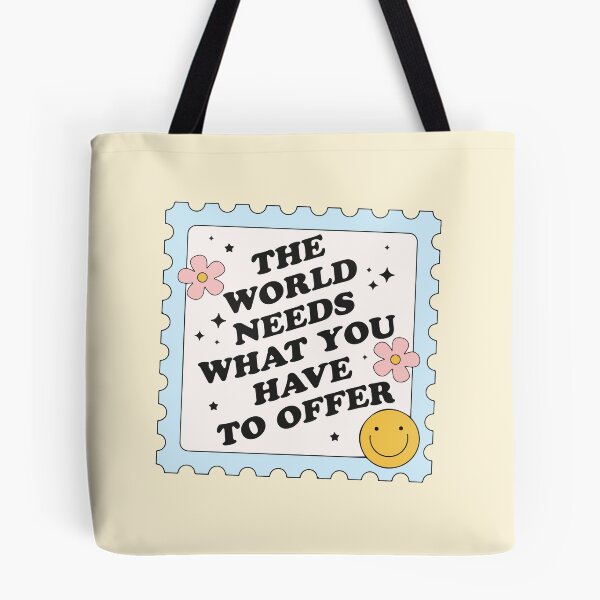 Item preview, The world needs what you have to offer designed and sold by BrownHorse90s.