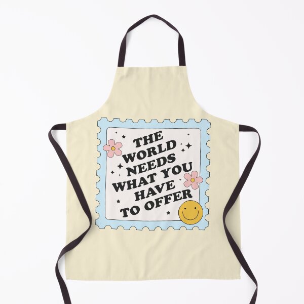 Item preview, The world needs what you have to offer designed and sold by BrownHorse90s.