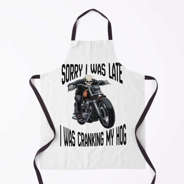 Item preview, Sorry I Was Late I Was Cranking My Hog designed and sold by designsbyaneta.