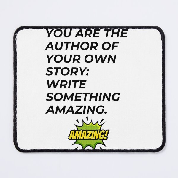 Item preview, You are the author of your own story: write something amazing. designed and sold by dludesign.