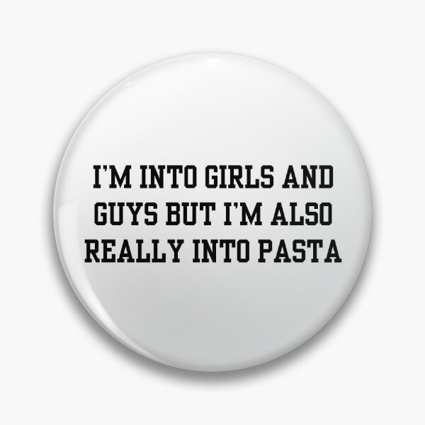 Item preview, I'm Into Girls and Guys But I'm Also Really Into Pasta designed and sold by fusedtees.