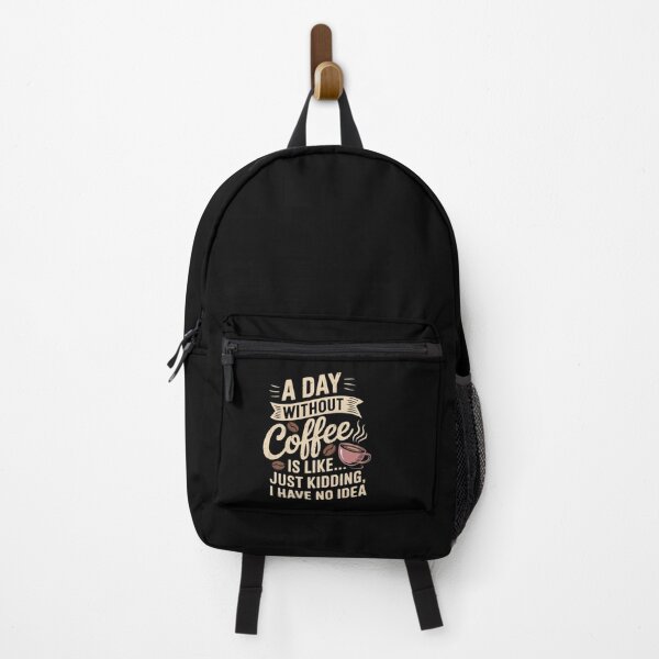 Item preview, A Day Without Coffee Is Like - Coffee Lover Caffeine Love0 designed and sold by DigitaldeligArt.