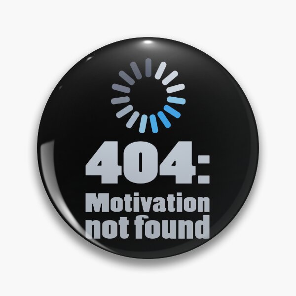 Item preview, 404 Motivation Not Found Funny Tech. designed and sold by Mr Lee.