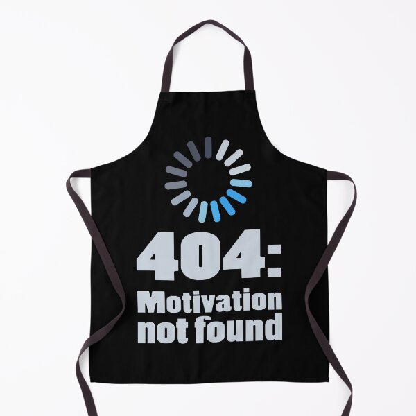 Item preview, 404 Motivation Not Found Funny Tech. designed and sold by Mr Lee.