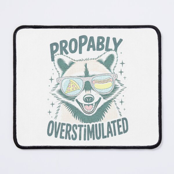 Item preview, Probably Overstimulated Raccoon Funny Meme Art designed and sold by MonkiFlipp.