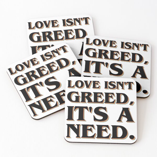 Item preview, Love isn't greed, it's a need. designed and sold by etc.studio.