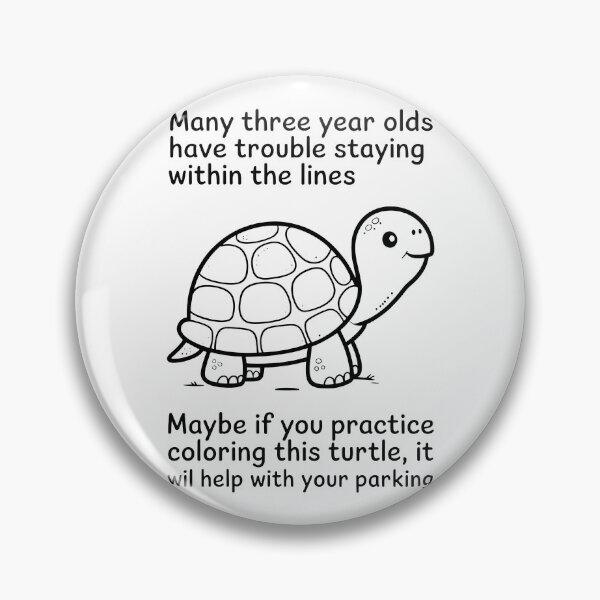 Item preview, Coloring Turtle Parking Joke Funny Sarcastic Art designed and sold by MonkiFlipp.