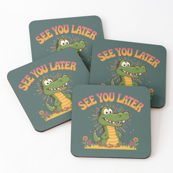 Item preview, SEE YOU LATER ALLIGATOR designed and sold by BKDIGITALSHOP.