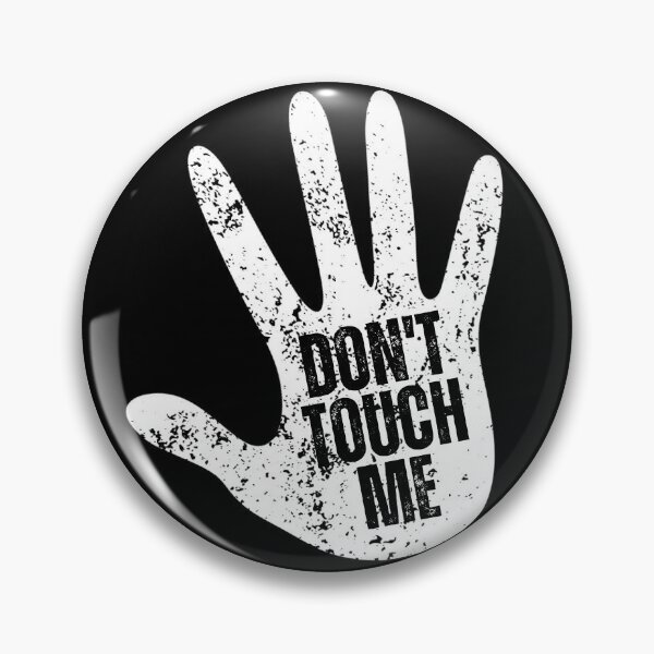 Item preview, Don’ t touch it designed and sold by Sooooowhat.