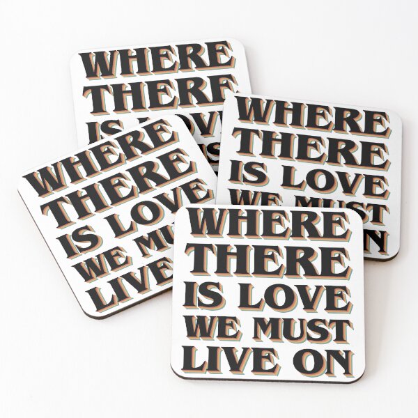 Item preview, Where there is love we must live on designed and sold by etc.studio.