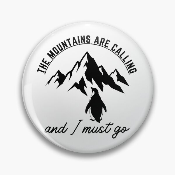 Item preview, The Mountains Are Calling and I Must Go Penguin Quote | Viral penguin  designed and sold by DesignDazzles.