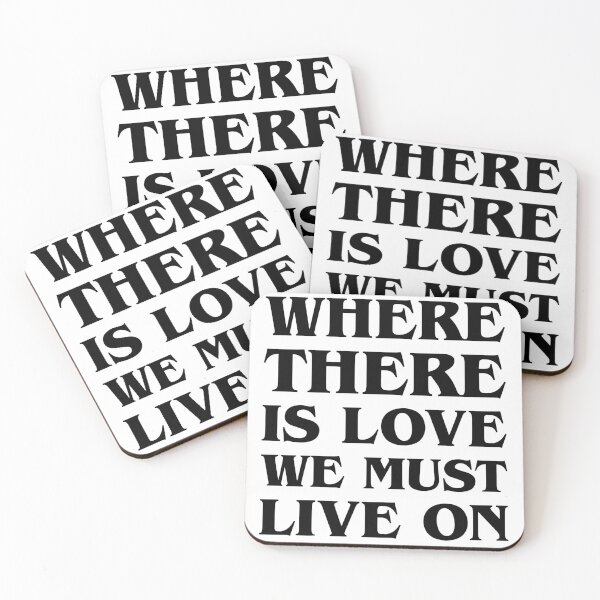 Item preview, Where there is love we must live on designed and sold by etc.studio.