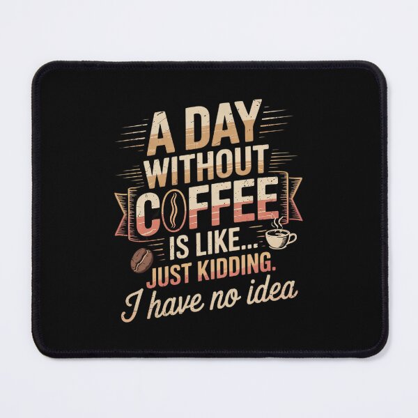 Item preview, A Day Without Coffee Is Like Coffee Lover designed and sold by DigitaldeligArt.