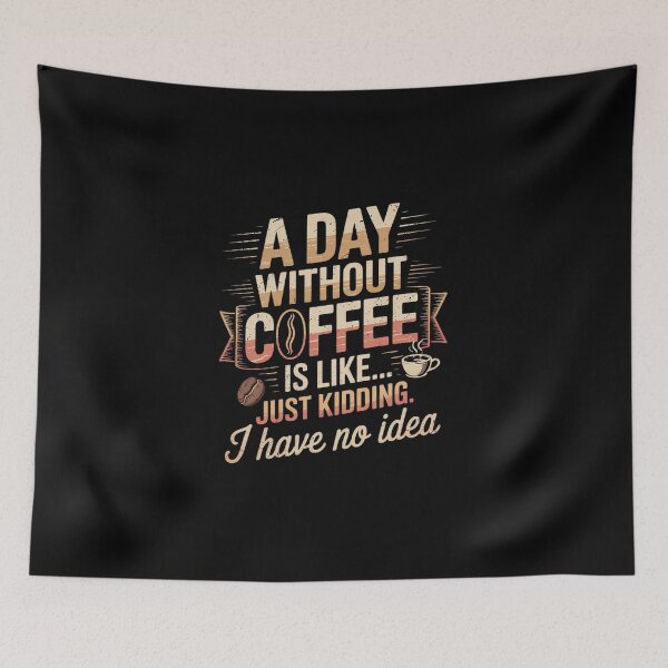 Item preview, A Day Without Coffee Is Like Coffee Lover  designed and sold by DigitaldeligArt.