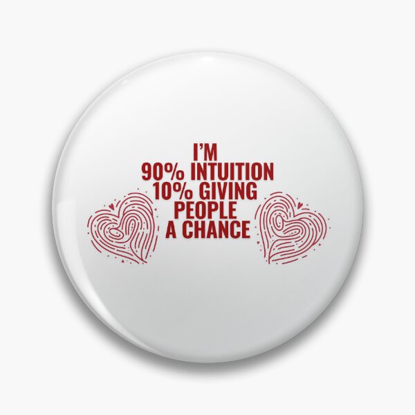 Item preview, 90% intuition 10% giving people achance designed and sold by Daisy2Go.