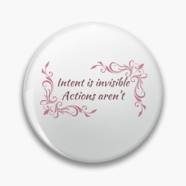 Item preview, Intent is invisible. Actions aren’t. designed and sold by Daisy2Go.