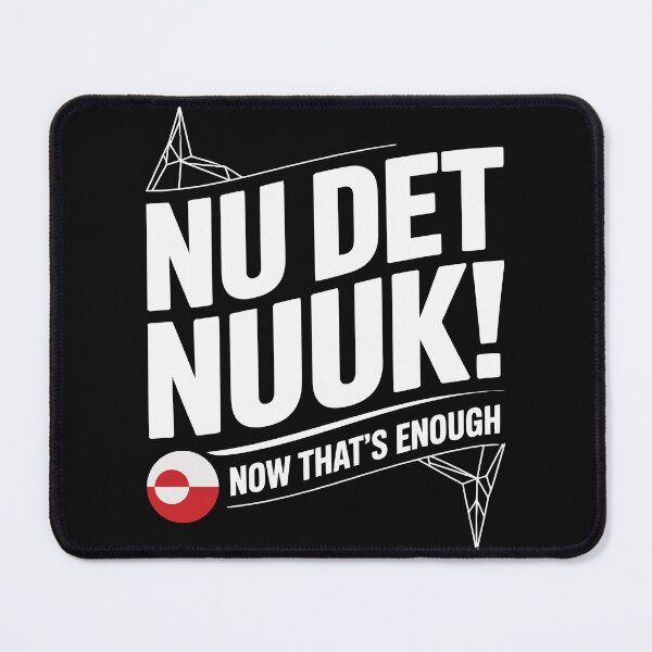 Item preview, Nu Det NUUK - Greenland Not For Sale - Now That's Enough Danish Resistance Design designed and sold by HatalaUShop.