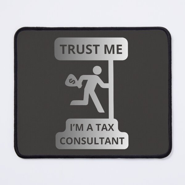 Item preview, TRUST ME I'M A TAX CONSULTANT designed and sold by GOLDENGARDENART.