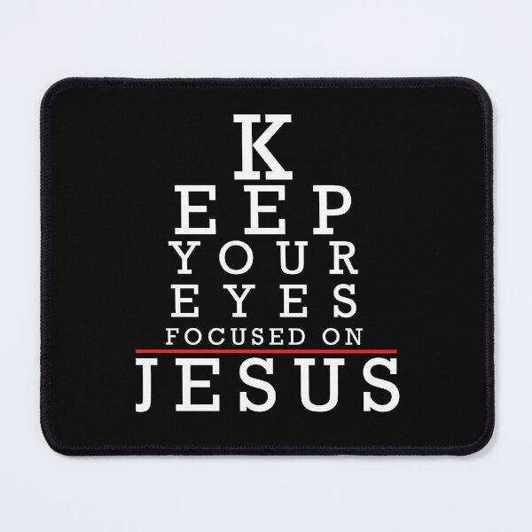 Item preview, Keep Your Eyes Focused on Jesus Eye Chart designed and sold by CharltonWiggins.
