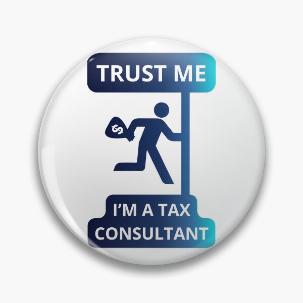 Item preview, TRUST ME IM A TAX CONSULTANT designed and sold by GOLDENGARDENART.