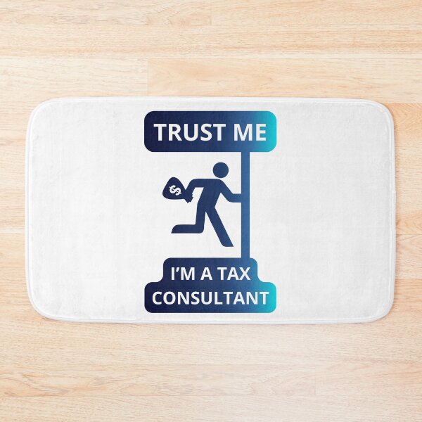 Item preview, TRUST ME IM A TAX CONSULTANT designed and sold by GOLDENGARDENART.