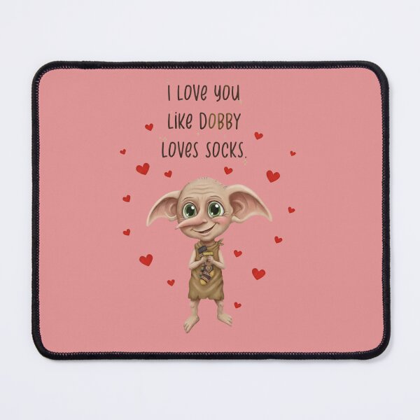 Item preview, I Love You Like Dobby Loves Socks -  Cute Valentine Fan Art designed and sold by CoquetteDigitalArt.