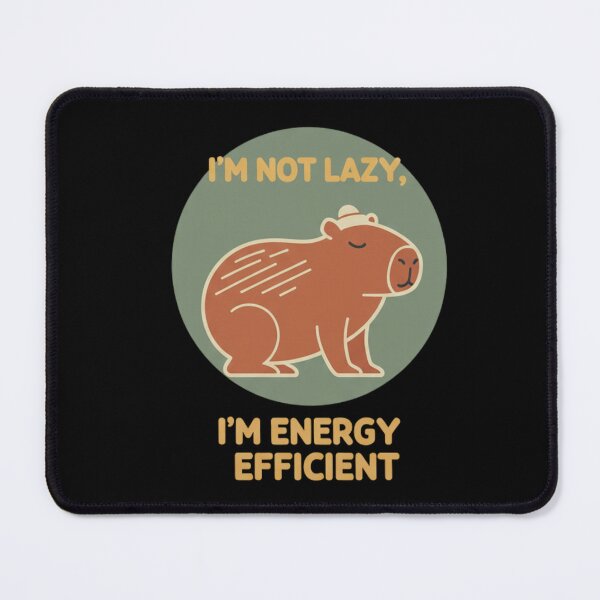 Item preview, Capybara I'm Not Lazy I'm Energy Efficient Funny Quote Design designed and sold by BlissHalo.
