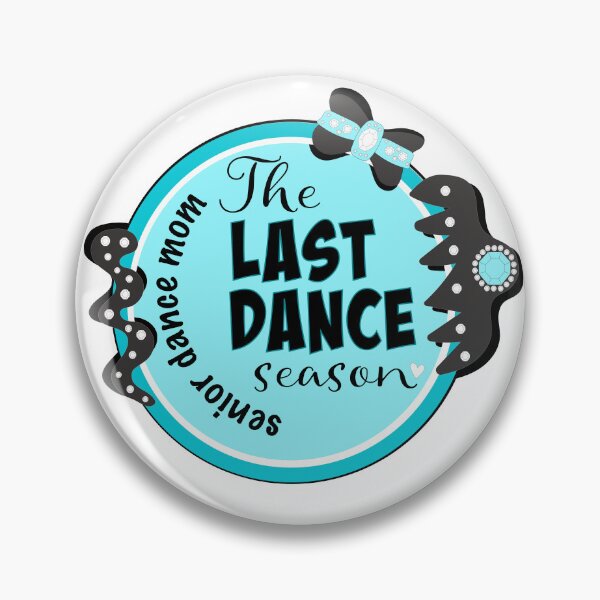 Item preview, Dance Mom Era; The last dance season; aqua blue designed and sold by Fancyc.