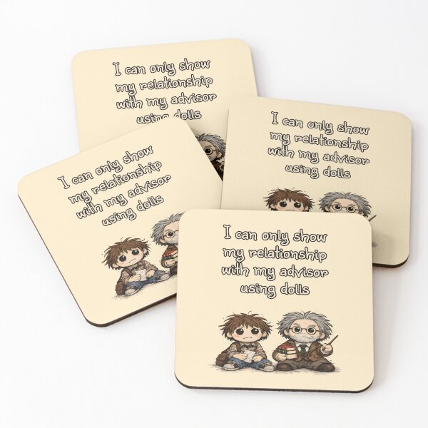 Item preview, I Can Only Show My Relationship With My Advisor Using Dolls designed and sold by Nerd Romance Café.