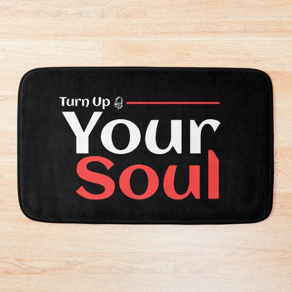 Item preview, Turn Up Your Soul designed and sold by TheFineShirt.