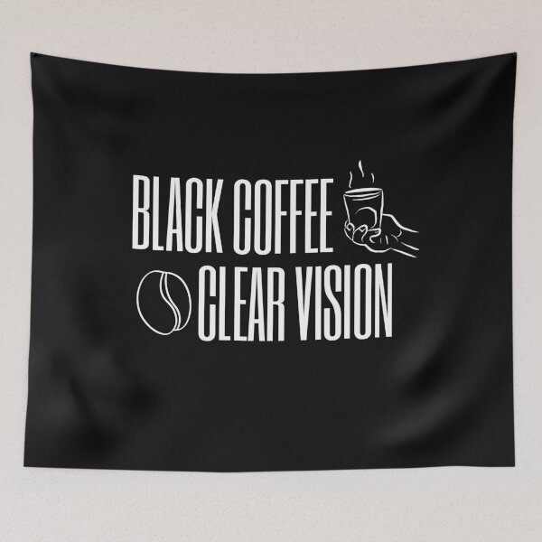 Item preview, Black Coffee Clear Vision - Coffee Lover Motivation designed and sold by VizoArt-Studio.