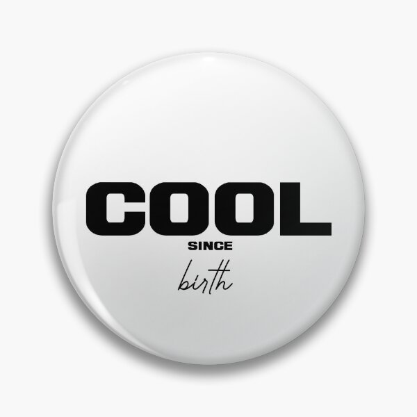 Item preview, COOL SINCE BIRTH, Unique designed and sold by villacreativa.