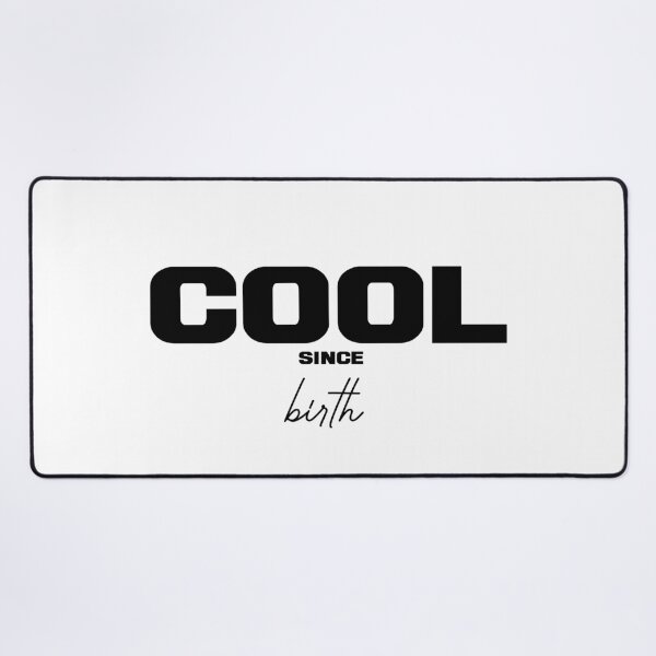Item preview, COOL SINCE BIRTH, Unique designed and sold by villacreativa.