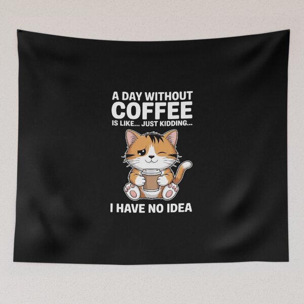 Item preview, A Day Without Coffee Is Like Just Caffeine Addict designed and sold by DigitaldeligArt.