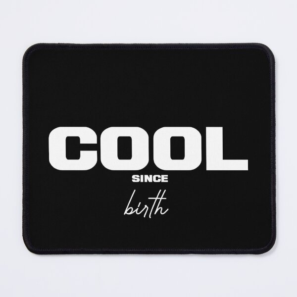Item preview, COOL SINCE BIRTH, Unique designed and sold by villacreativa.
